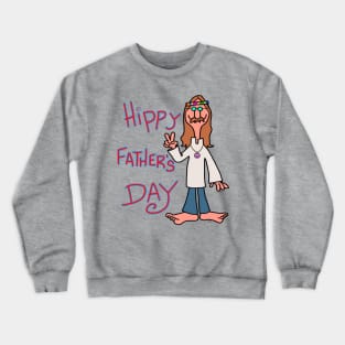 Hippy Father's Day! Crewneck Sweatshirt